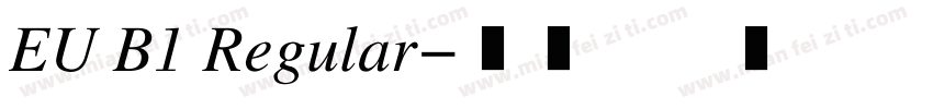 EU B1 Regular字体转换